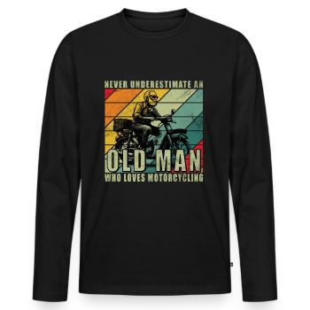 Never Understimate An Old Man Motorcycle - Men's Premium Organic Long Sleeve Shirt - black - Front - Nico (187cm)