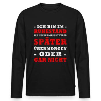 Ruhestand Spruch - Männer Premium Bio Langarmshirt - Schwarz - Vorne - Nico (187cm)
