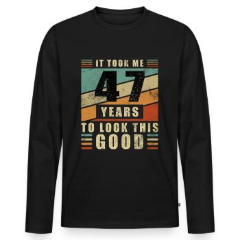 47th Birthday Gift It took me 47 years - Men's Premium Organic Long Sleeve Shirt - black - Front - Nico (187cm)