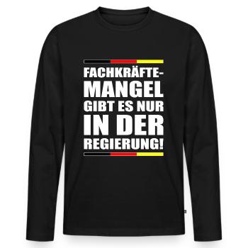 Fachkräftemangel gibt es nur in der Regierung - Männer Premium Bio Langarmshirt - Schwarz - Vorne - Nico (187cm)