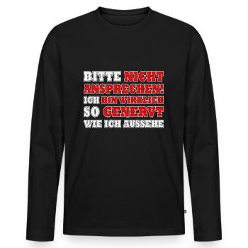 Bitte nicht ansprechen ich bin wirklich so genervt - Männer Premium Bio Langarmshirt - Schwarz - Vorne - Nico (187cm)