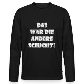 das war die andere Schicht Geschenk - Männer Premium Bio Langarmshirt - Schwarz - Vorne - Nico (187cm)