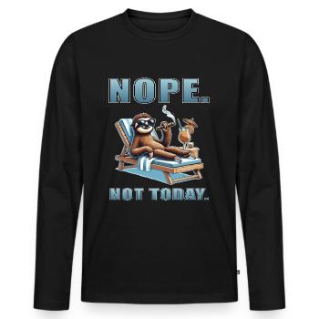 Nope Not Today Sloth Chill Relax - Men's Premium Organic Long Sleeve Shirt - black - Front - Nico (187cm)