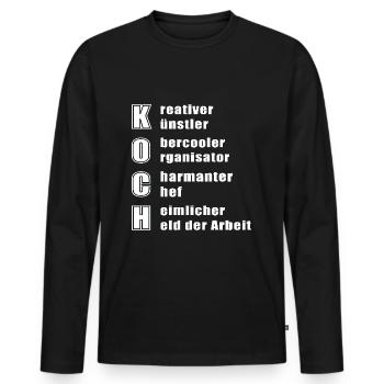 Koch Köche Kochen Koch Humor Koch Spruch - Männer Premium Bio Langarmshirt - Schwarz - Vorne - Nico (187cm)