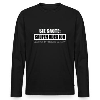 Sie sagte Lecker Bierchen oder ich Party Design - Männer Premium Bio Langarmshirt - Schwarz - Vorne - Nico (187cm)