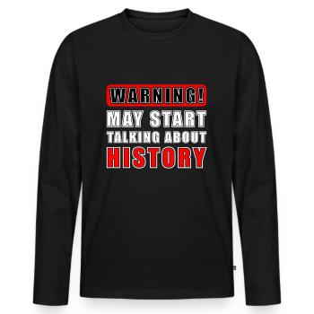 Warnung Könnte Anfangen Geschichte Zu Sprechen - Männer Premium Bio Langarmshirt - Schwarz - Vorne - Nico (187cm)