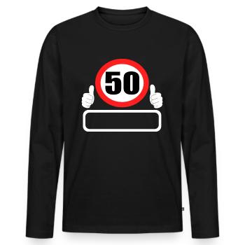 50 birthday traffic sign 50 years your name - Men's Premium Organic Long Sleeve Shirt - black - Front - Nico (187cm)