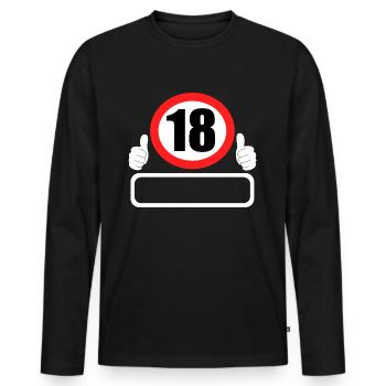 18 Birthday Traffic sign 18 years Your name - Men's Premium Organic Long Sleeve Shirt - black - Front - Nico (187cm)