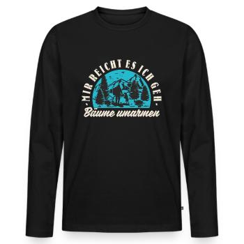Mir Reicht Es Ich Geh Bäume Umarmen Naturliebhaber - Männer Premium Bio Langarmshirt - Schwarz - Vorne - Nico (187cm)
