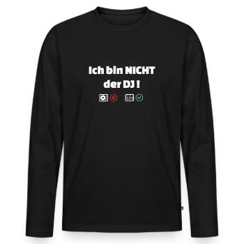 Ich bin nicht der DJ - für Tontechniker in deutsch - Männer Premium Bio Langarmshirt - Schwarz - Vorne - Nico (187cm)