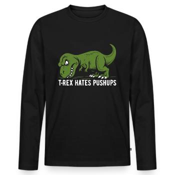 T-Rex hates pushups - Tyrannosaurus - Geschenk - Männer Premium Bio Langarmshirt - Schwarz - Vorne - Nico (187cm)