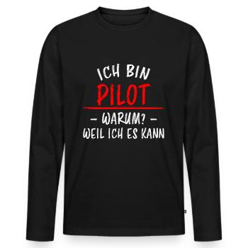 Pilot Lustiger Spruch Flugplatz Flugsport Geschenk - Männer Premium Bio Langarmshirt - Schwarz - Vorne - Nico (187cm)