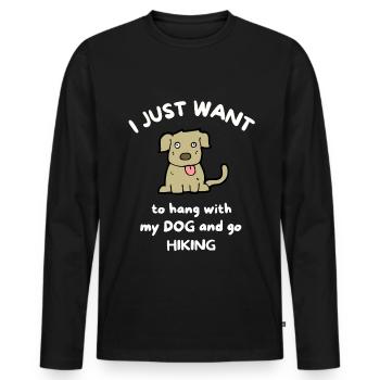 Ich möchte nur mit meinem Hund abhängen und wandern gehen - Männer Premium Bio Langarmshirt - Schwarz - Vorne - Nico (187cm)