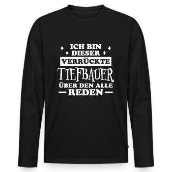 Tiefbauer Beruf Lustiger Spruch Tiefbauer Geschenk - Männer Premium Bio Langarmshirt - Schwarz - Vorne - Nico (187cm)