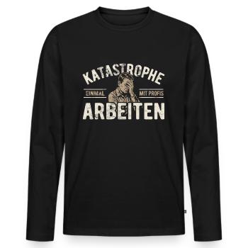 Katastrophe - einmal mit Profis arbeiten - Männer Premium Bio Langarmshirt - Schwarz - Vorne - Nico (187cm)