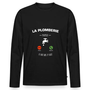 la plomberie m'appelle il faut que j'y aille - T-shirt manches longues Premium bio Homme - noir - Devant - Nico (187cm)