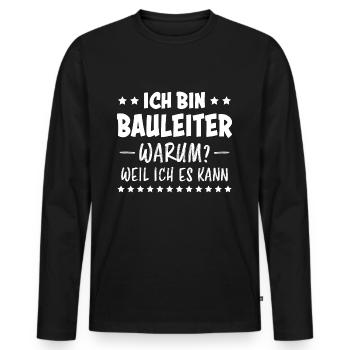 Bauleiter Job Spruch Baustelle Bauleiter Geschenk - Männer Premium Bio Langarmshirt - Schwarz - Vorne - Nico (187cm)