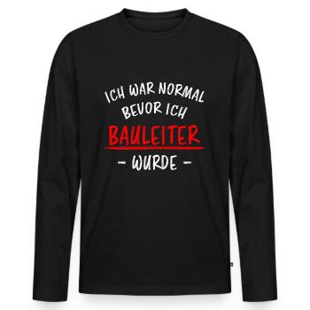 Bauleiter Beruf Lustiger Spruch Baustelle Geschenk - Männer Premium Bio Langarmshirt - Schwarz - Vorne - Nico (187cm)