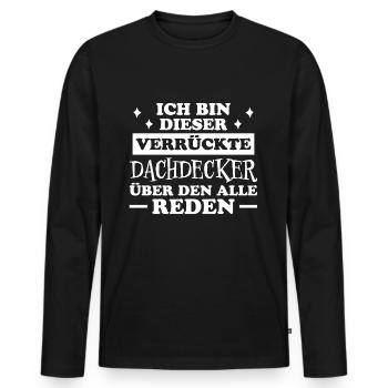 Dachdecker Handwerker Spruch Dachdecker Geschenk - Männer Premium Bio Langarmshirt - Schwarz - Vorne - Nico (187cm)