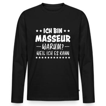 Masseur Lustiger Spruch Massage Masseur Geschenk - Männer Premium Bio Langarmshirt - Schwarz - Vorne - Nico (187cm)