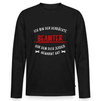 Beamter Lustiger Spruch Verbeamtung Büro Geschenk - Männer Premium Bio Langarmshirt - Schwarz - Vorne - Nico (187cm)