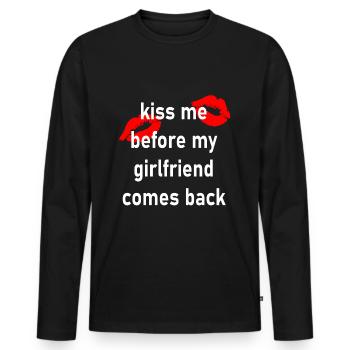 kiss me before my girlfriend comes back - T-shirt manches longues Premium bio Homme - noir - Devant - Nico (187cm)