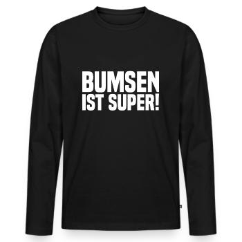 Bumsen ist super weiss - Männer Premium Bio Langarmshirt - Schwarz - Vorne - Nico (187cm)