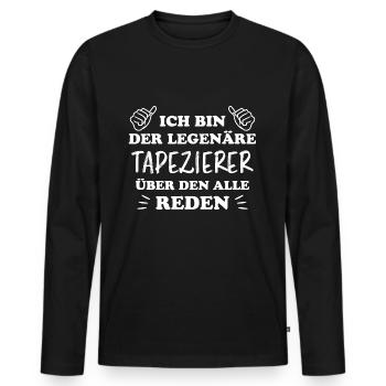 Tapezierer Lustiger Spruch Beruf Tapete Geschenk - Männer Premium Bio Langarmshirt - Schwarz - Vorne - Nico (187cm)