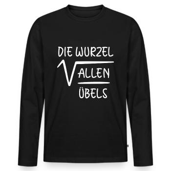 Die Wurzel Allen Übels Mathematik Mathe Spaß - Männer Premium Bio Langarmshirt - Schwarz - Vorne - Nico (187cm)