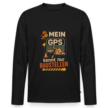 Mein GPS kennt nur Baustellen - Vermesser - Männer Premium Bio Langarmshirt - Schwarz - Vorne - Nico (187cm)