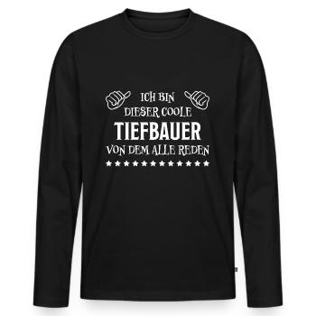 Tiefbauer Beruf Lustiger Spruch Tiefbauer Geschenk - Männer Premium Bio Langarmshirt - Schwarz - Vorne - Nico (187cm)