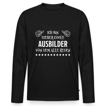 Ausbilder Beruf Lustiger Spruch Ausbilder Geschenk - Männer Premium Bio Langarmshirt - Schwarz - Vorne - Nico (187cm)