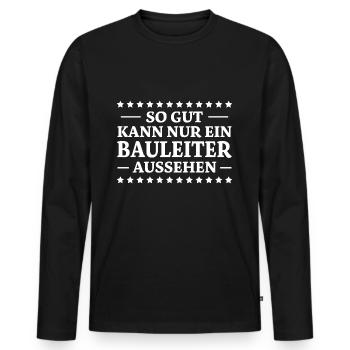 Bauleiter Spruch Baustelle Fun Bauleiter Geschenk - Männer Premium Bio Langarmshirt - Schwarz - Vorne - Nico (187cm)
