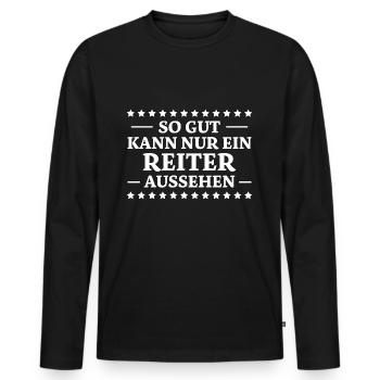 Reiter Spruch Reiten Pferdesport Reiter Geschenk - Männer Premium Bio Langarmshirt - Schwarz - Vorne - Nico (187cm)