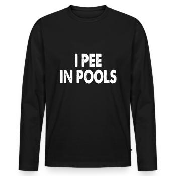 Lustiges Geschenk für Freunde und Familie. Ich pinkle in Pools. - Männer Premium Bio Langarmshirt - Schwarz - Vorne - Nico (187cm)