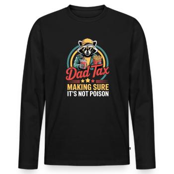 Dad Tax Making Sure It's Not Poison - Männer Premium Bio Langarmshirt - Schwarz - Vorne - Nico (187cm)