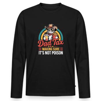Papa Taxe : S’assurer que ce n’est pas du poison - T-shirt manches longues Premium bio Homme - noir - Devant - Nico (187cm)
