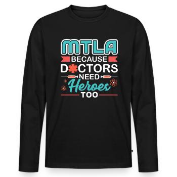 MTLA parce que les médecins ont aussi besoin de héros - T-shirt manches longues Premium bio Homme - noir - Devant - Nico (187cm)
