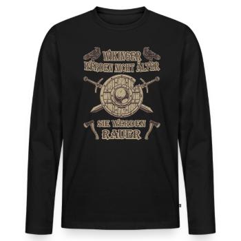 Wikinger werden nicht Älter-aber rauer- Geburtstag - Männer Premium Bio Langarmshirt - Schwarz - Vorne - Nico (187cm)