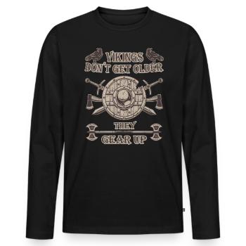 Vikings Don't Get Older - They Gear Up Birthday - Männer Premium Bio Langarmshirt - Schwarz - Vorne - Nico (187cm)
