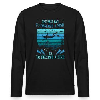 Diver -Scuba Diving-The Best Way to Observe a Fish - Männer Premium Bio Langarmshirt - Schwarz - Vorne - Nico (187cm)
