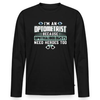 Optometrist, Weil Auch Augenärzte Helden Brauchen - Männer Premium Bio Langarmshirt - Schwarz - Vorne - Nico (187cm)