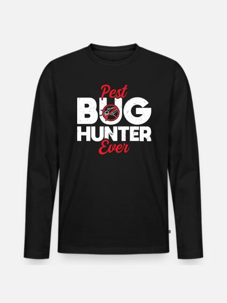 Pest Bug Hunter Ever - Kammerjäger - Männer Premium Bio Langarmshirt - Schwarz