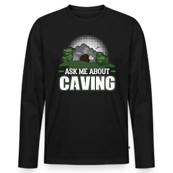 Ask Me About Caving - Caver - Men's Premium Organic Long Sleeve Shirt - black - Front - Nico (187cm)