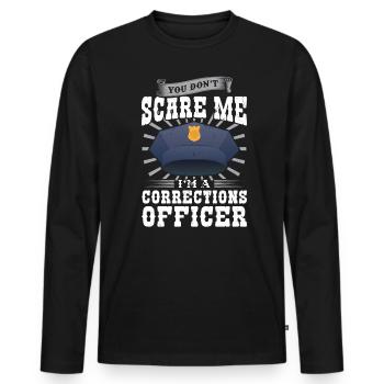 You Don't Scare Me I Am a Law Enforcement Officer - Men's Premium Organic Long Sleeve Shirt - black - Front - Nico (187cm)