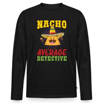 Nacho Average Detective - Men's Premium Organic Long Sleeve Shirt - black - Front - Nico (187cm)