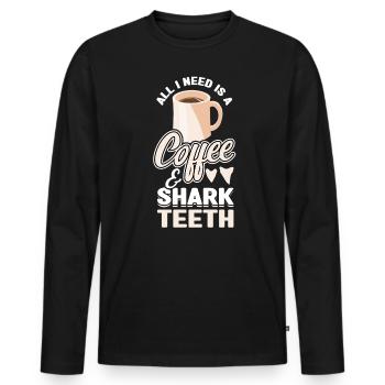 I need coffee and shark teeth - Men's Premium Organic Long Sleeve Shirt - black - Front - Nico (187cm)