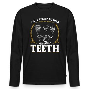 Yes, I really need all those teeth - Men's Premium Organic Long Sleeve Shirt - black - Front - Nico (187cm)