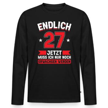 27. Geburtstag Jetzt nur noch erwachsen werden - Männer Premium Bio Langarmshirt - Schwarz - Vorne - Nico (187cm)