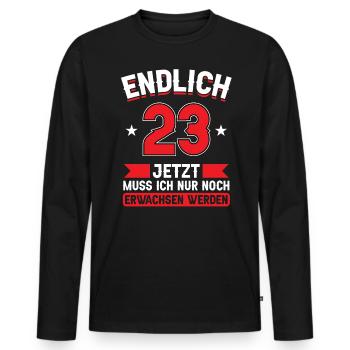 23. Geburtstag Jetzt nur noch erwachsen werden - Männer Premium Bio Langarmshirt - Schwarz - Vorne - Nico (187cm)